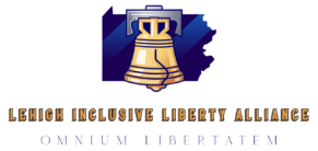 Lehigh Inclusive Liberty Alliance